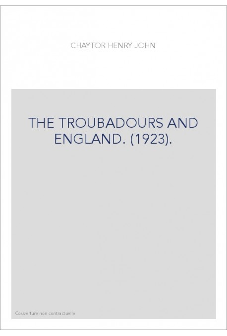 THE TROUBADOURS AND ENGLAND. (1923).