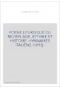 POESIE LITURGIQUE DU MOYEN AGE. RYTHME ET HISTOIRE. HYMNAIRES ITALIENS. (1893).
