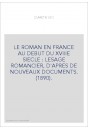 LE ROMAN EN FRANCE AU DEBUT DU XVIIIE SIECLE : LESAGE ROMANCIER, D'APRES DE NOUVEAUX DOCUMENTS. (1890).