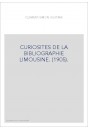 CURIOSITES DE LA BIBLIOGRAPHIE LIMOUSINE. (1905).