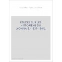 ETUDES SUR LES HISTORIENS DU LYONNAIS. (1839-1844).