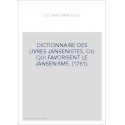 DICTIONNAIRE DES LIVRES JANSENISTES, OU QUI FAVORISENT LE JANSENISME. (1761).
