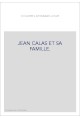 JEAN CALAS ET SA FAMILLE.
