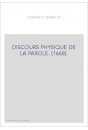 DISCOURS PHYSIQUE DE LA PAROLE. (1668).