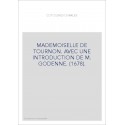 MADEMOISELLE DE TOURNON. AVEC UNE INTRODUCTION DE M. GODENNE. (1678).