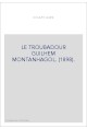 LE TROUBADOUR GUILHEM MONTANHAGOL. (1898).