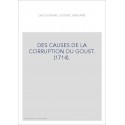 DES CAUSES DE LA CORRUPTION DU GOUST. (1714).