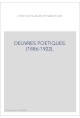 OEUVRES POETIQUES. (1886-1922).