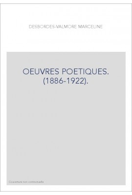 OEUVRES POETIQUES. (1886-1922).