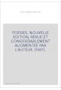 POESIES. NOUVELLE EDITION, REVUE ET CONSIDERABLEMENT AUGMENTEE PAR L'AUTEUR. (1841).