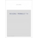 LE ROMANTISME DES CLASSIQUES. (1886-1891). T 4 : BOILEAU, CHARLES PERRAULT.