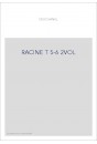 LE ROMANTISME DES CLASSIQUES. (1886-1891). T 5-6 : RACINE