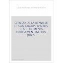 GRIMOD DE LA REYNIERE ET SON GROUPE D'APRES DES DOCUMENTS ENTIEREMENT INEDITS. (1877).