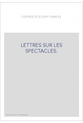 LETTRES SUR LES SPECTACLES. (1779).
