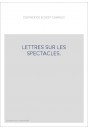LETTRES SUR LES SPECTACLES. (1779).