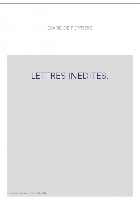 LETTRES INEDITES.