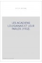 LES ACADIENS LOUISIANAIS ET LEUR PARLER. (1932).
