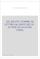 UN JESUITE HOMME DE LETTRES AU XVIIE SIECLE : LE PERE BOUHOURS. (1886).