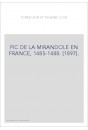 PIC DE LA MIRANDOLE EN FRANCE, 1485-1488. (1897).