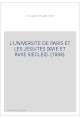 L'UNIVERSITE DE PARIS ET LES JESUITES (XVIE ET XVIIE SIECLES). (1888).