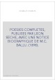 POESIES COMPLETES, PUBLIEES PAR LEON SECHE, AVEC UNE NOTICE BIOGRAPHIQUE DE M.C. BALLU. (1898).