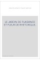 LE JARDIN DE PLAISANCE ET FLEUR DE RHETORIQUE.