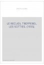LE RECUEIL TREPPEREL. LES SOTTIES. (1935).