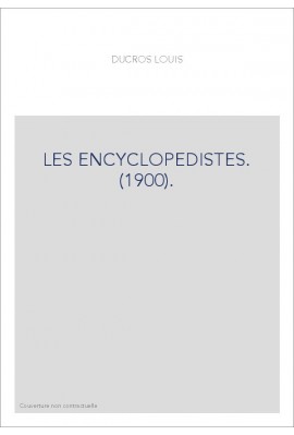 LES ENCYCLOPEDISTES. (1900).