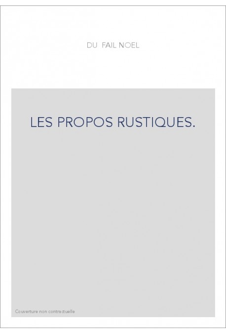 LES PROPOS RUSTIQUES.