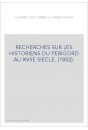 RECHERCHES SUR LES HISTORIENS DU PERIGORD AU XVIIE SIECLE. (1882).