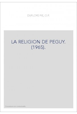 LA RELIGION DE PEGUY. (1965).