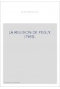 LA RELIGION DE PEGUY. (1965).