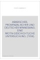ARABISCHER, PROVENZALISCHER UND DEUTSCHER MINNESANG. EINE MOTIV-GESCHICHTLICHE UNTERSUCHUNG. (1934).