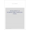 SCHILLER ET LE ROMANTISME FRANCAIS. (1927).