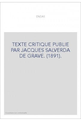ENEAS. (1891). TEXTE CRITIQUE PUBLIE PAR JACQUES SALVERDA DE GRAVE.