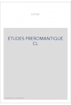 ETUDES DE LITTERATURE PREROMANTIQUE.