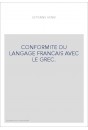 CONFORMITE DU LANGAGE FRANCAIS AVEC LE GREC.