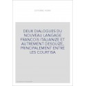 DEUX DIALOGUES DU NOUVEAU LANGAGE FRANCOIS ITALIANIZE ET AUTREMENT DESGUIZE, PRINCIPALEMENT ENTRE LES COURTISA