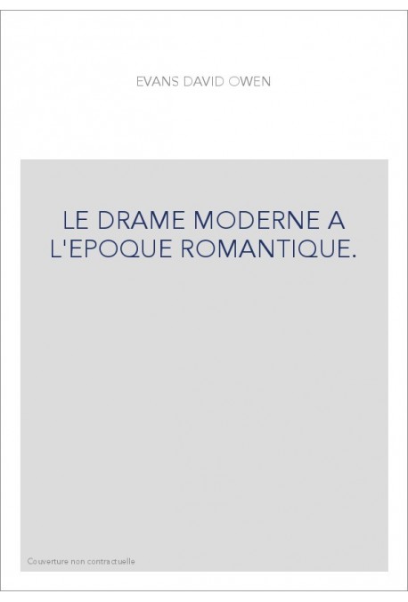 LE DRAME MODERNE A L'EPOQUE ROMANTIQUE.(1923-1925)