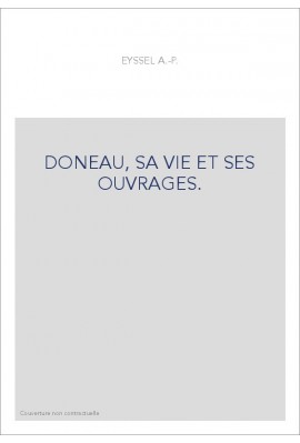 DONNEAU DE VISE, SA VIE ET SES OUVRAGES.(1860)