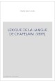 LEXIQUE DE LA LANGUE DE CHAPELAIN. (1889).