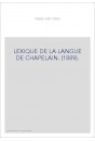 LEXIQUE DE LA LANGUE DE CHAPELAIN. (1889).