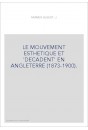 LE MOUVEMENT ESTHETIQUE ET 'DECADENT' EN ANGLETERRE (1873-1900). 1931