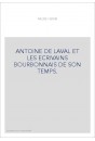 ANTOINE DE LAVAL ET LES ECRIVAINS BOURBONNAIS DE SON TEMPS.