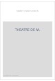 THEATRE DE M. ET MME FAVART, OU RECUEIL DES COMEDIES, ET OPERAS-COMIQUES QU'IL A DONNES JUSQU'A CE JOUR