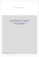 LA VIDA DE SANT HONORAT. LEGENDE EN VERS PROVENçAUX PAR R. FéRAUD, TROUBADOUR NICOIS DU XIIIE SIECLE,