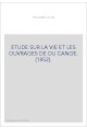 ETUDE SUR LA VIE ET LES OUVRAGES DE DU CANGE. (1852).