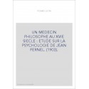 UN MEDECIN PHILOSOPHE AU XVIE SIECLE : ETUDE SUR LA PSYCHOLOGIE DE JEAN FERNEL. (1903).