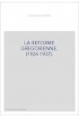 LA REFORME GREGORIENNE. (1924-1937).