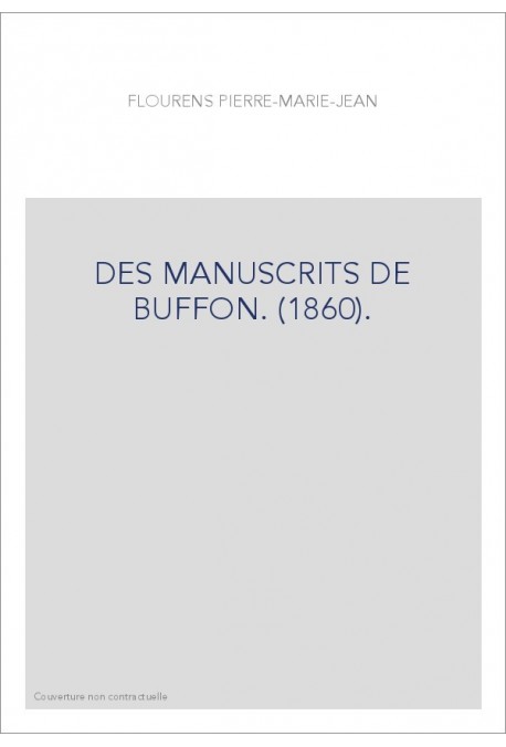 DES MANUSCRITS DE BUFFON. (1860).